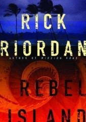 Okładka książki Rebel Island Rick Riordan