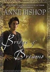 Okładka książki Bridge of Dreams Anne Bishop
