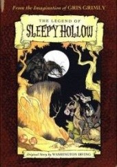 Okładka książki The Legend Of Sleepy Hollow Gris Grimly