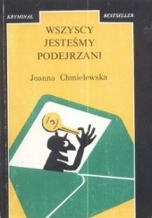 Okładka książki Wszyscy jesteśmy podejrzani Joanna Chmielewska