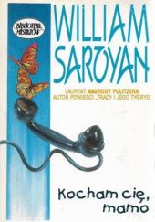 Okładka książki Kocham cię, mamo William Saroyan