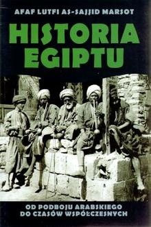 Okładka książki Historia Egiptu. Od podboju arabskiego do czasów współczesnych Afaf Lutfi as-Sayyid Marsot