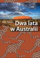 Okładka książki Dwa lata w Australii Ewa Krawiec