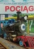 Okładka książki Poznajemy pojazdy. Pociąg Izabela Jędraszek