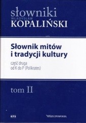 Okładka książki Słownik mitów i tradycji kultury, część druga od K do P (Polikrates) Władysław Kopaliński