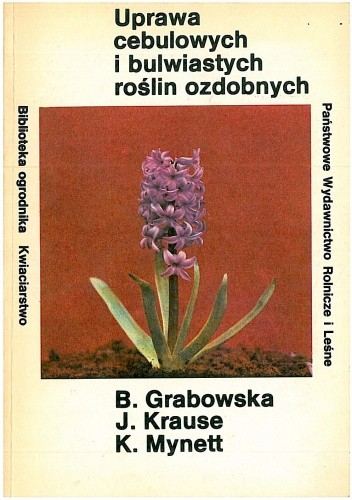 Okładki książek z serii Biblioteka Ogrodnika: Kwiaciarstwo