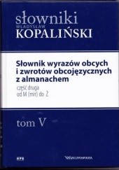 Okładka książki Słownik wyrazów obcych i zwrotów obcojęzycznych z almanachem cz. 2 Władysław Kopaliński