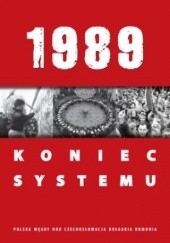 Okładka książki 1989. Koniec systemu praca zbiorowa