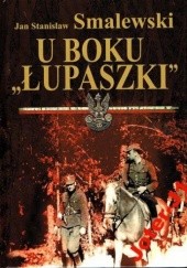 Okładka książki U boku Łupaszki Jan Stanisław Smalewski