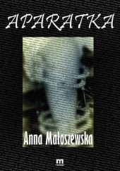 Okładka książki Aparatka Anna Małoszewska