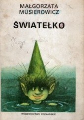 Okładka książki Światełko Małgorzata Musierowicz