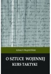 Okładka książki O sztuce wojennej. Kurs taktyki. Ignacy Prądzyński