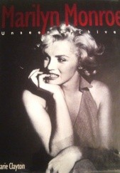Okładka książki Marilyn Monroe: Unseen Archives Marie Clayton