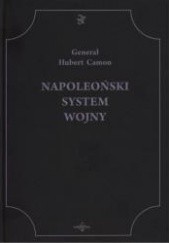 Okładka książki Napoleoński System Wojny Hubert Camon