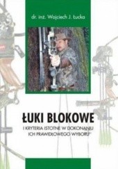 Okładka książki Łuki blokowe Wojciech J. Łucka
