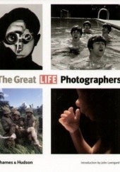Okładka książki The Great LIFE Photographers praca zbiorowa