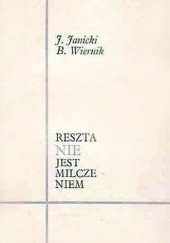 Okładka książki Reszta nie jest milczeniem Jerzy Janicki, Bronisław Wiernik