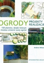 Okładka książki Ogrody. Projekty i realizacje