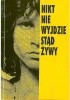 Nikt nie wyjdzie stąd żywy. Historia Jima Morrisona