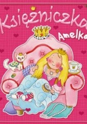 Okładka książki Księżniczka Amelka Patrycja Zarawska