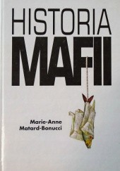 Okładka książki Historia mafii Marie-Anne Matard-Bonucci