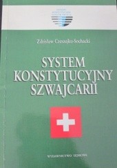 Okładka książki System konstytucyjny Szwajcarii Zdzisław Czeszejko-Sochacki