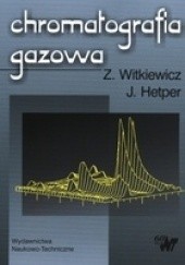 Okładka książki Chromatografia gazowa Jacek Hetper, Zygfryd Witkiewicz