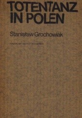 Okładka książki Totentanz in Polen Stanisław Grochowiak