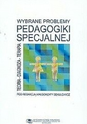 Okładka książki Wybrane problemy pedagogiki specjalnej : teoria-diagnoza-terapia Małgorzata Sekułowicz