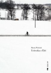 Okładka książki Ucieczka z Elei Maciej Woźniak