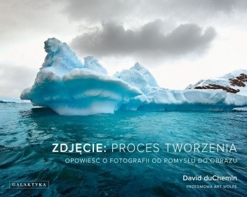 Okładka książki Zdjęcie: proces tworzenia David duChemin