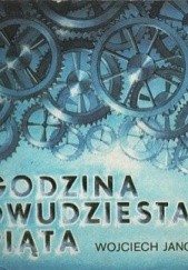 Okładka książki Godzina dwudziesta piąta Wojciech Janota