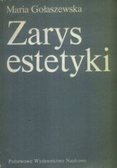 Okładka książki Zarys estetyki: problematyka, metody, teorie Maria Gołaszewska