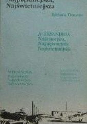 Okładka książki Aleksandria Najjaśniejsza, Najpiękniejsza, Najświetniejsza Barbara Tkaczow