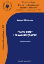 Okładka książki Prawo pracy i Prawo urzędnicze Andrzej Kisielewicz