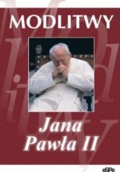 Okładka książki Modlitwy Jana Pawła II Jan Paweł II (papież)