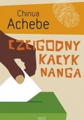 Okładka książki Czcigodny Kacyk Nanga Chinua Achebe