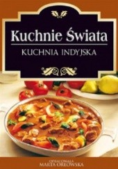 Okładka książki Kuchnie świata. Kuchnia indyjska Marta Orłowska