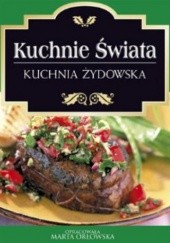 Okładka książki Kuchnie świata. Kuchnia żydowska Marta Orłowska