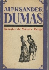 Okładka książki Kawaler de Maison-Rouge, t. I Aleksander Dumas