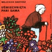 Okładka książki Uśmiechnięta pani sama Wojciech Bartosz