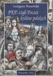 PKP, czyli Poczet królów polskich