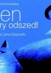 Okładka książki Sen, który odszedł Krystyna Lipka-Sztarbałło, Anna Onichimowska