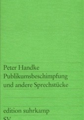 Okładka książki Publikumsbeschimpfung und andere Sprechstücke Peter Handke