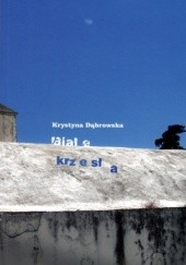 Okładka książki Białe krzesła Krystyna Dąbrowska