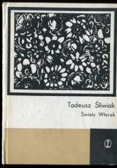 Okładka książki Święty wtorek Tadeusz Śliwiak