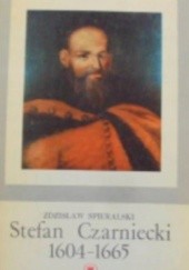 Okładka książki Stefan Czarniecki 1604-1665 Zdzisław Spieralski
