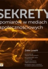 Okładka książki Sekrety pomiarów w mediach społecznościowych John Lovett