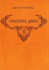 Okładka książki Opatowa Anna. Trzy ballady Jan Rostworowski