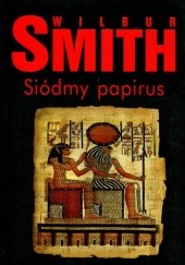 Okładka książki Siódmy papirus Wilbur Smith